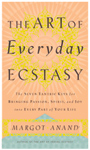 Margot Anand-The Art of Everyday Ecstasy-Cover