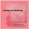 Robert Gass & On Wings of Song-Songs Of Healing-Cover