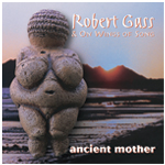 Robert Gass & On Wings of Song-Ancient Mother-Cover