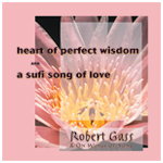 Robert Gass & On Wings of Song-Heart of Perfect Wisdom/A Sufi Song of Love-Cover