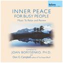 Joan Borysenko, PH.D. & Don Campbell-Inner Peace For Busy People-Cover